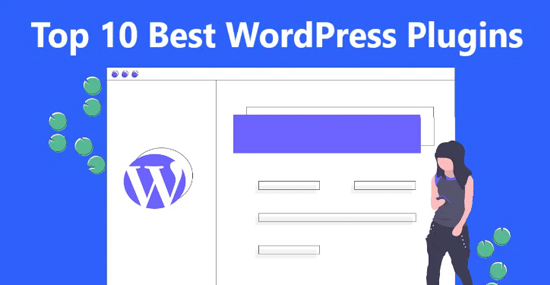 Top 10 Best WordPress Plugins Picks for Your Site