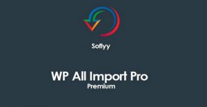 WP All Import PRO WordPress Plugin Free Download