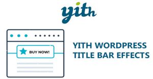 YITH WordPress Title Bar Effects Premium Free Download